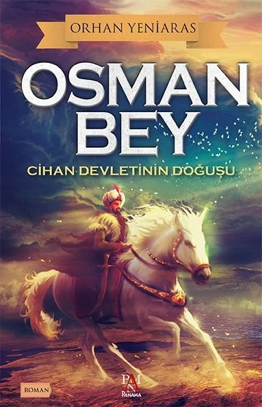 Osman Bey Cihan Devletinin Doğuşu