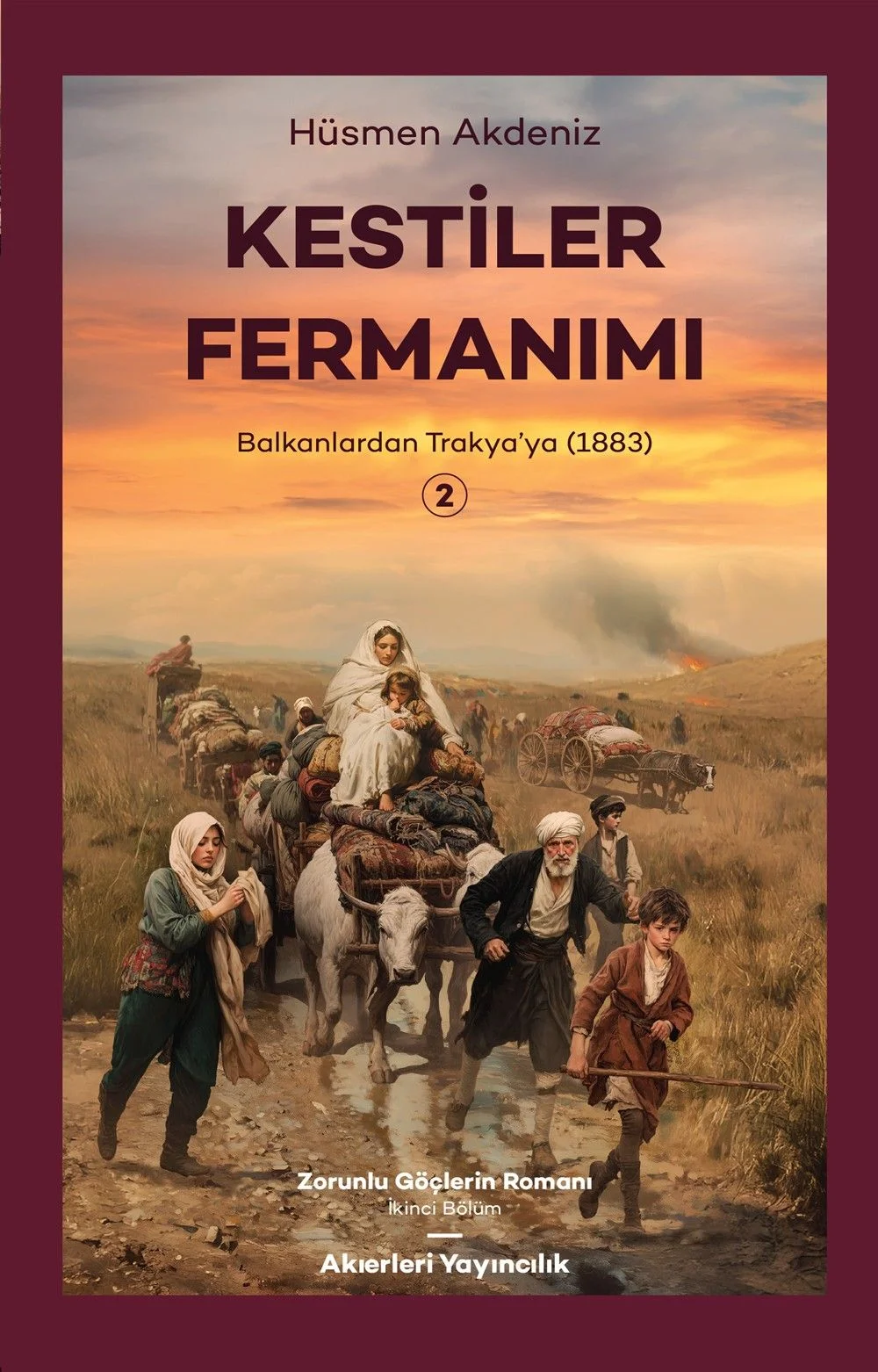 Kestiler Fermanımı 2 Balkanlardan Trakya'ya 1883