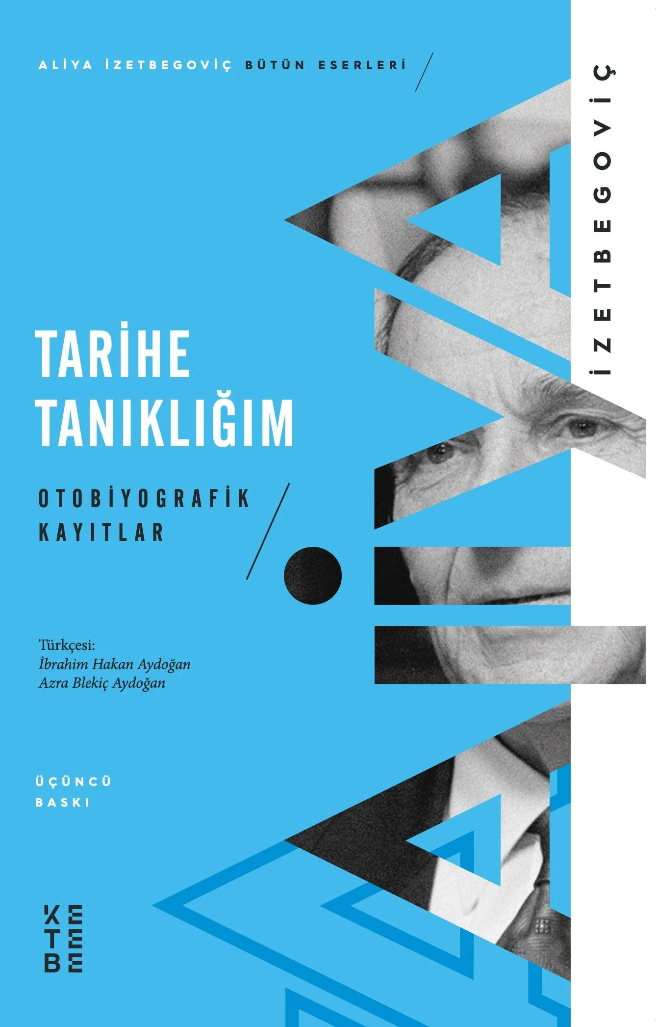 Tarihe Tanıklığım Otobiyografik Kayıtlar