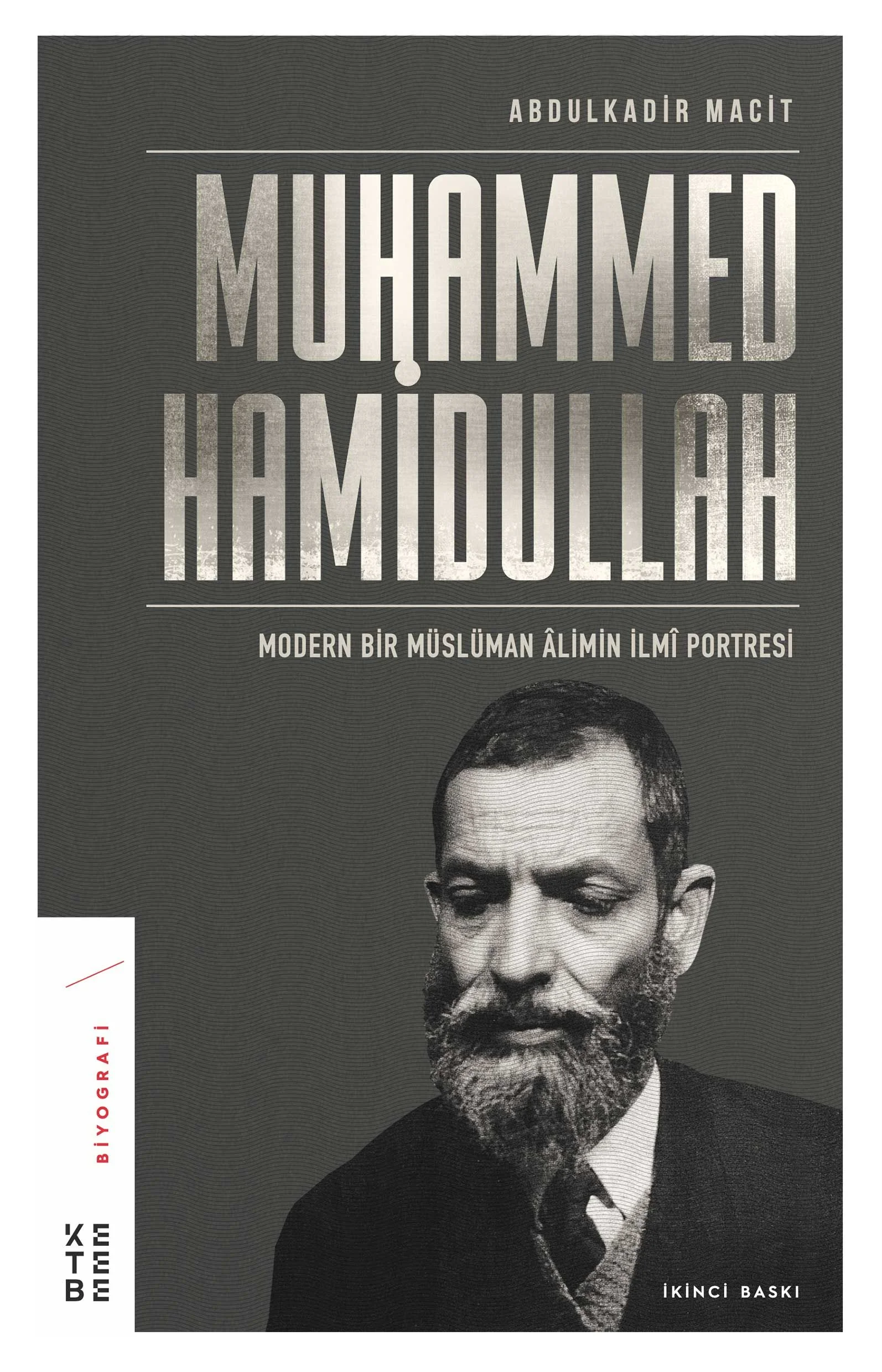 Muhammed Hamidullah Modern Bir Müslüman Alimin İlmi Portresi