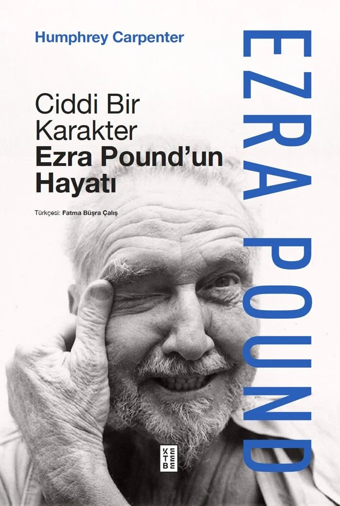 Ciddi Bir Karakter Ezra Pound'un Hayatı