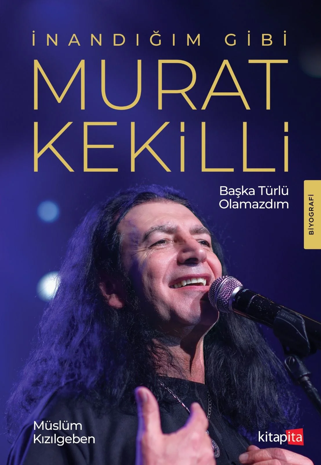İnandığım Gibi Murat Kekilli