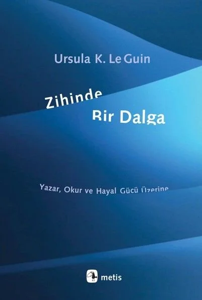 Zihinde Bir Dalga Yazar, Okur ve Hayal Gücü Üzerine