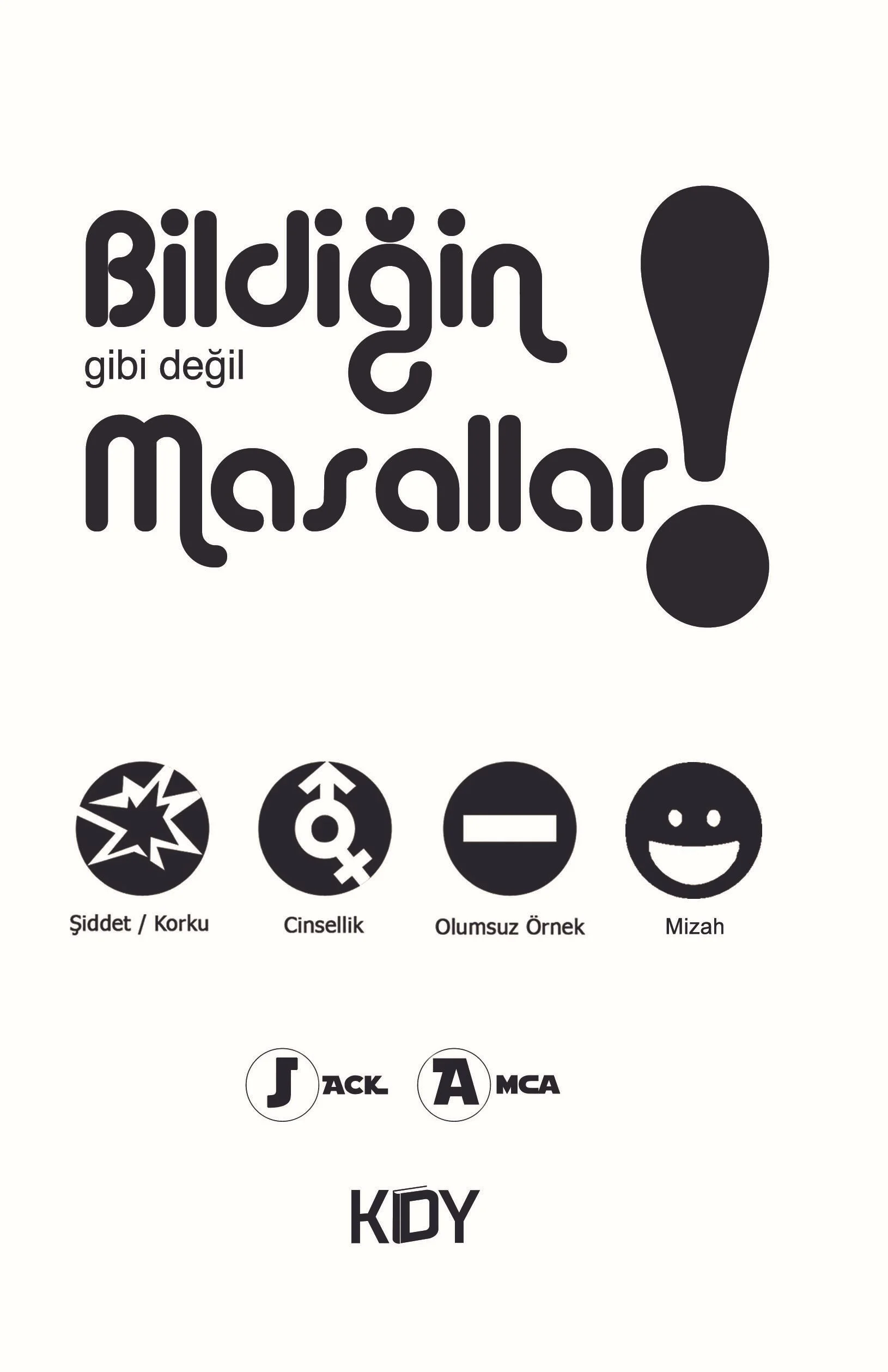 Bildiğin (!) Gibi Değil Masallar