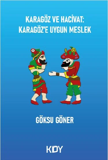 Karagöz ve Hacivat: Karagöz'e Uygun Meslek