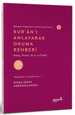 Başlangıçtan Belagata Kur'an Merkezli Arapça Dersler 2 / Kur'an'ı Anlayarak Okuma Rehberi