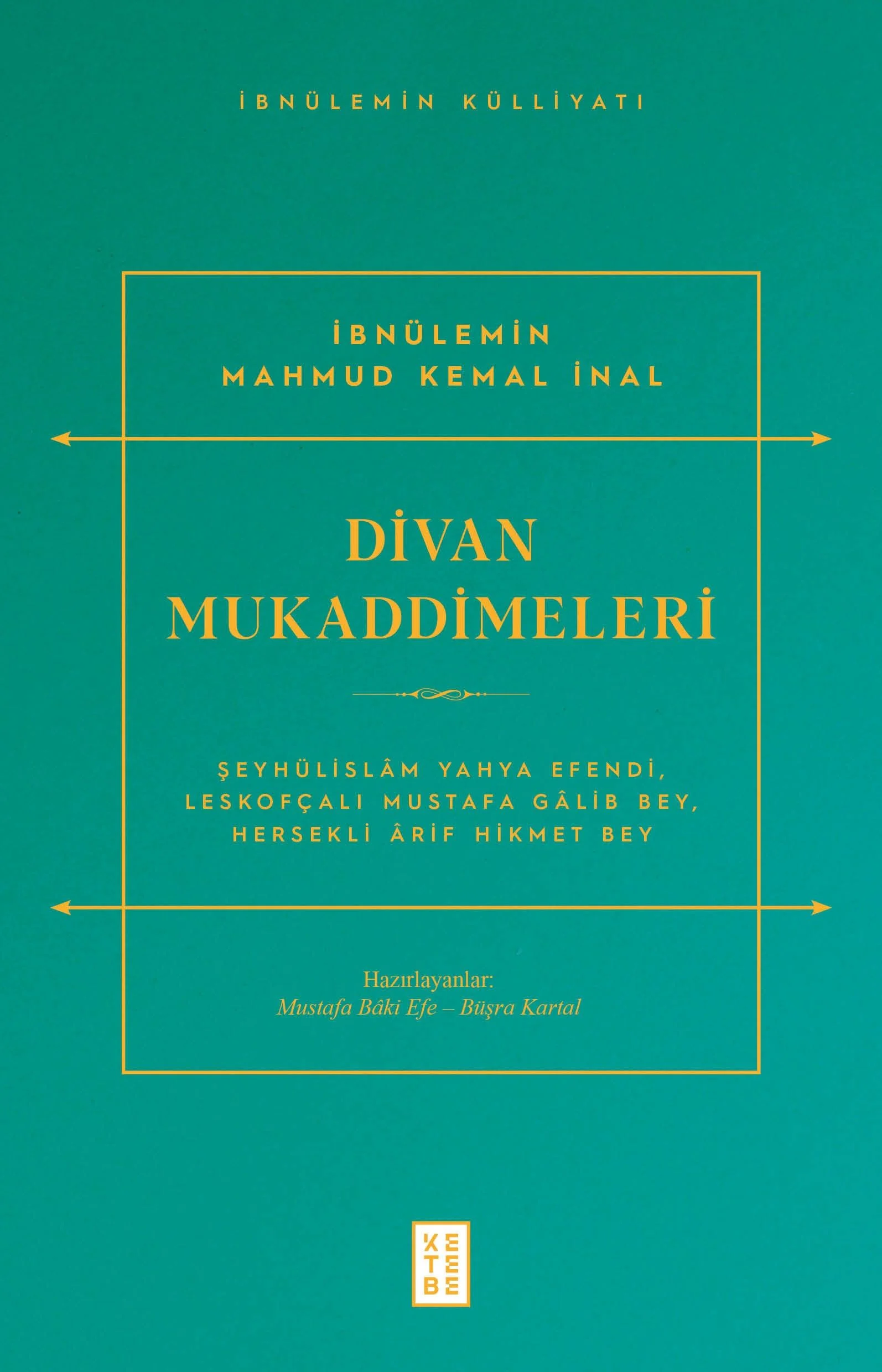 Divan Mukaddimeleri Şeyhülislam Yahya Efendi, Leskofçalı Mustafa Galib Bey, Hersekli Ârif Hikmet Bey