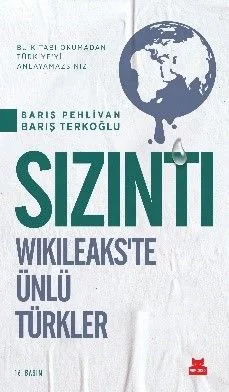 Sızıntı Wikileaks'te Ünlü Türkler