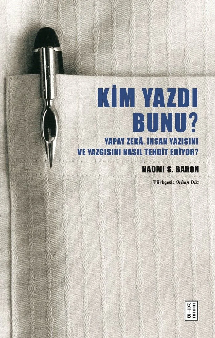 Kim Yazdı Bunu? Yapay Zeka, İnsan Yazısını ve Yazgısını Nasıl Tehdit Ediyor?
