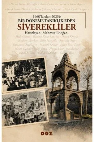 1960'lardan 2025'e Bir Döneme Tanıklık Eden Siverekliler
