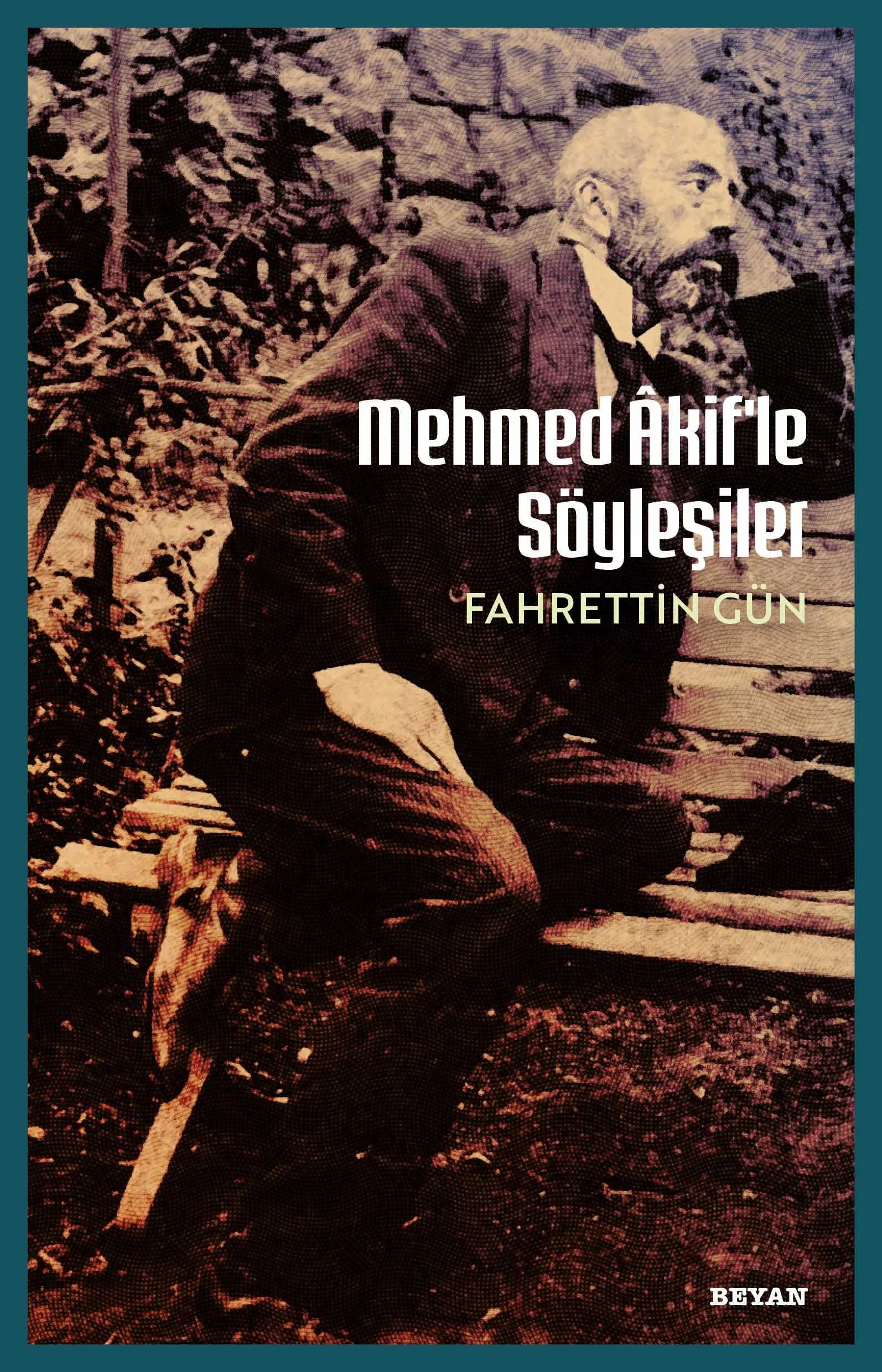Mehmet Akif'le Söyleşiler