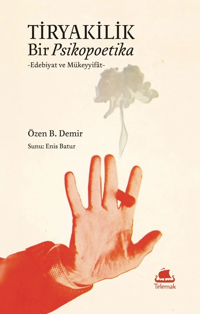Tiryakilik: Bir Psikopoetika - Edebiyat ve Mükeyyifat