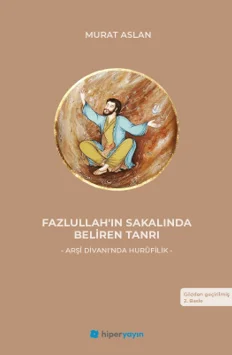 Fazlullah'ın Sakalında Beliren Tanrı Arşî Divanı'nda Hurûfilik