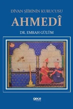 Divan Şiirinin Kurucusu Ahmedî
