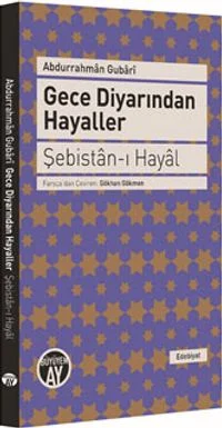 Gece Diyarından Hayaller Şebistan-ı Hayal
