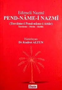 Pend - Name-i Nazmi (Tercüme-i Pend-name-i Attar) İnceleme - Metin - Sözlük / 10-E-18