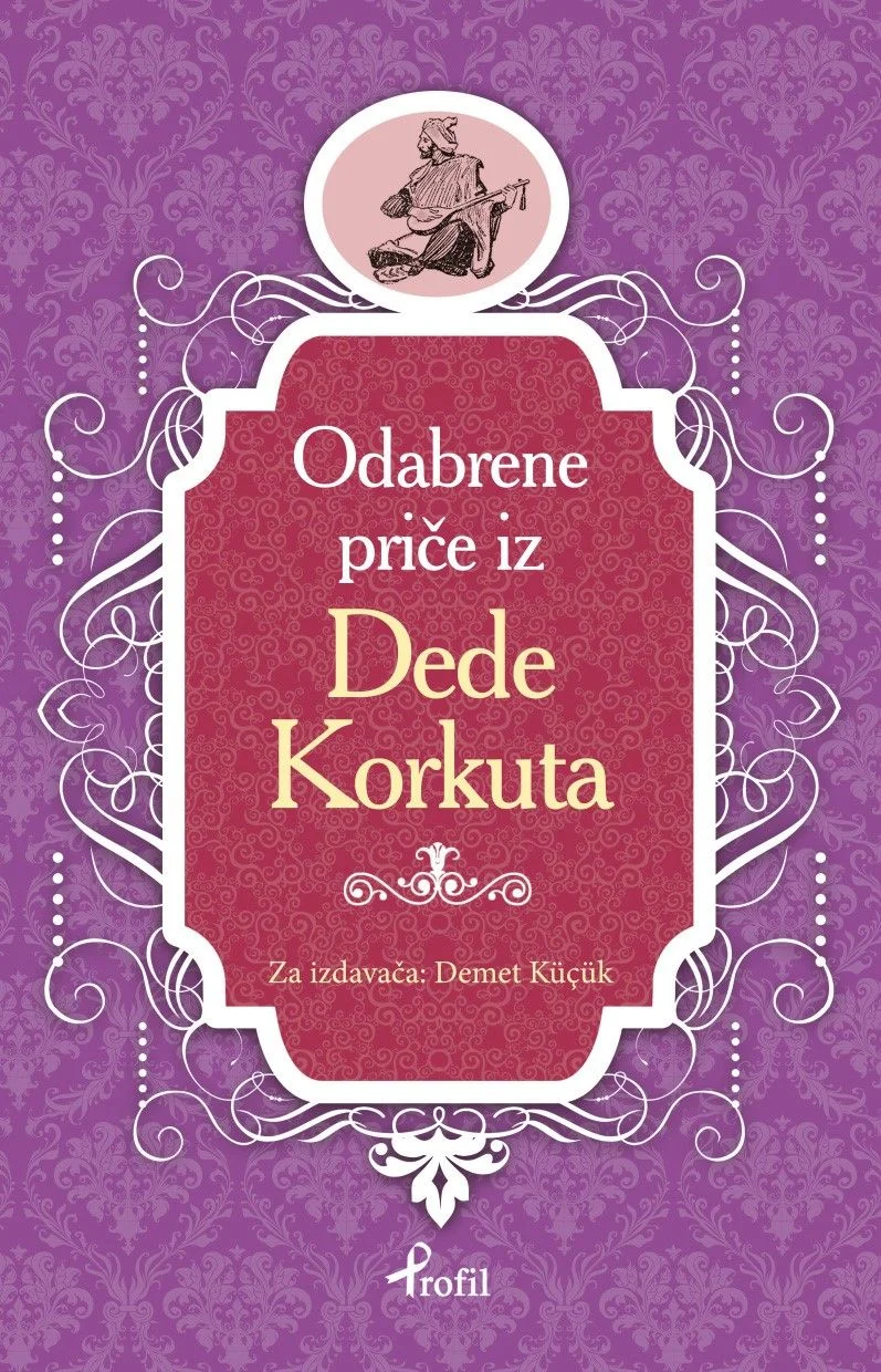 Dede Korkut / Boşnakça Seçme Hikayeler