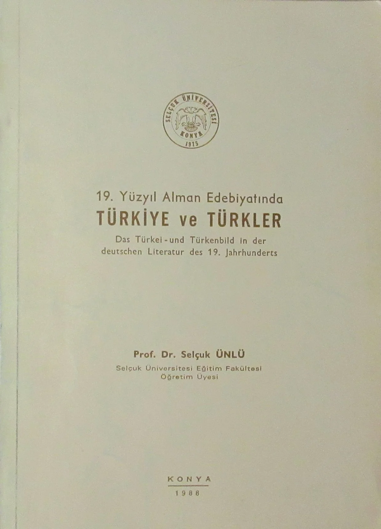 19. Yüzyıl Alman Edebiyatında Türkiye ve Türkler (1-H-63)