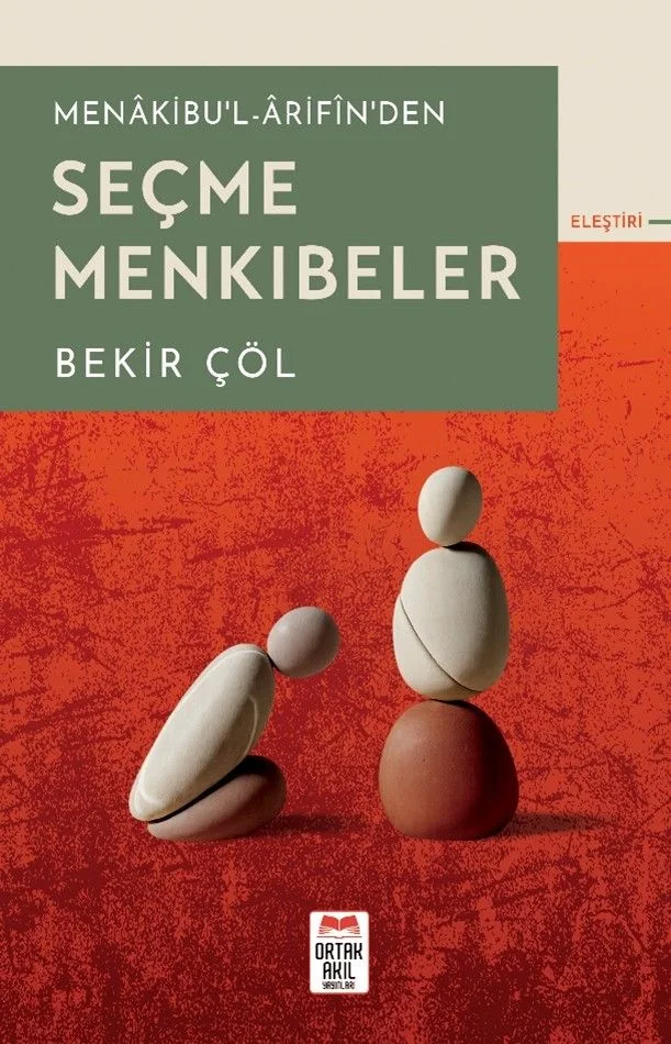 Menakibu'l-Ârifîn'den Seçme Menkıbeler