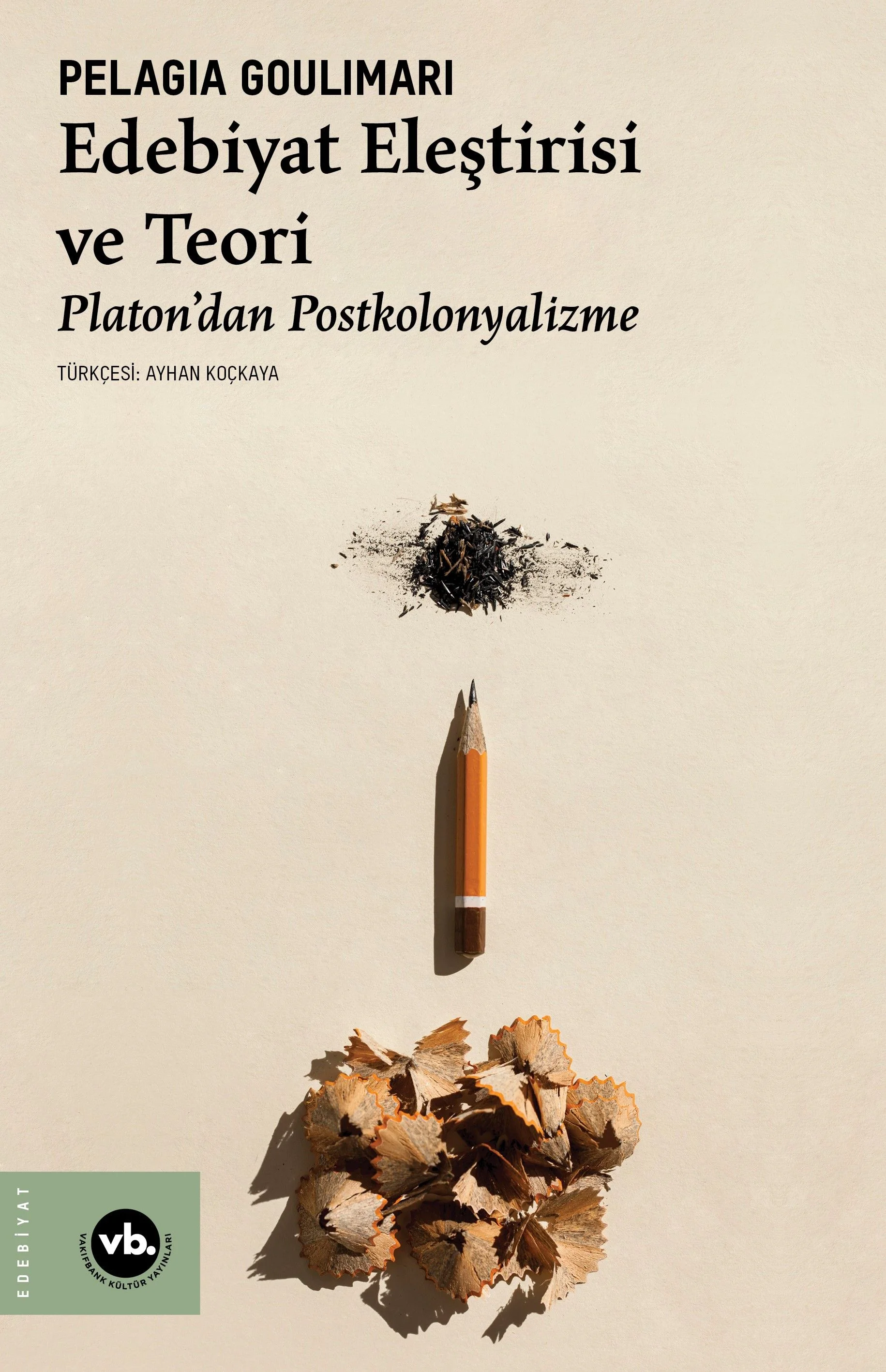 Edebiyat Eleştirisi ve Teori Platon'dan Postkolonyalizme
