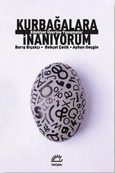 Kurbağalara İnanıyorum Edebiyat Üzerine Yazışmalar