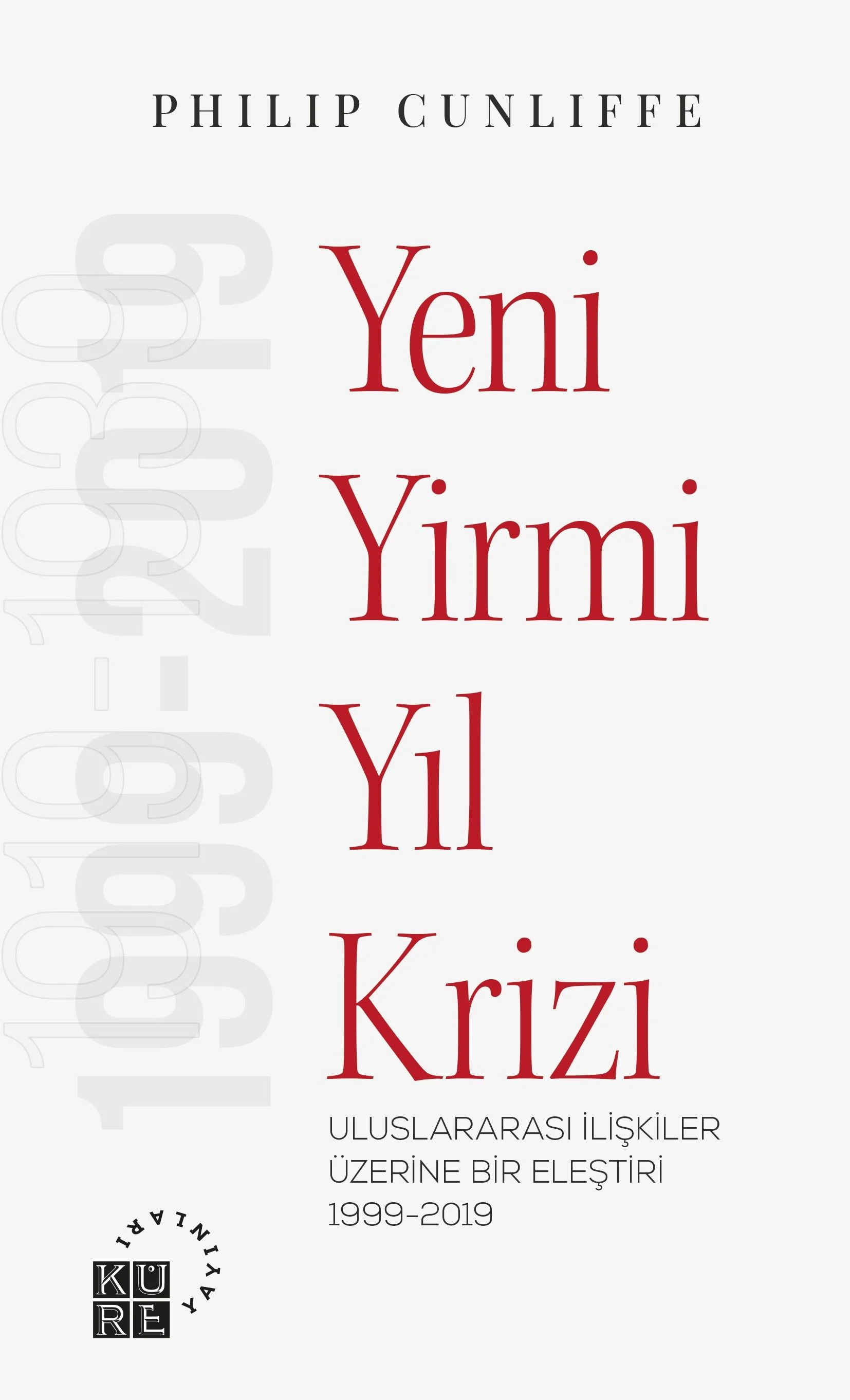 Yeni Yirmi Yıl Krizi Uluslararası İlişkiler Üzerine Bir Eleştiri 1999-2019