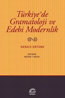 Türkiye'de Gramatoloji ve Edebi Modernlik