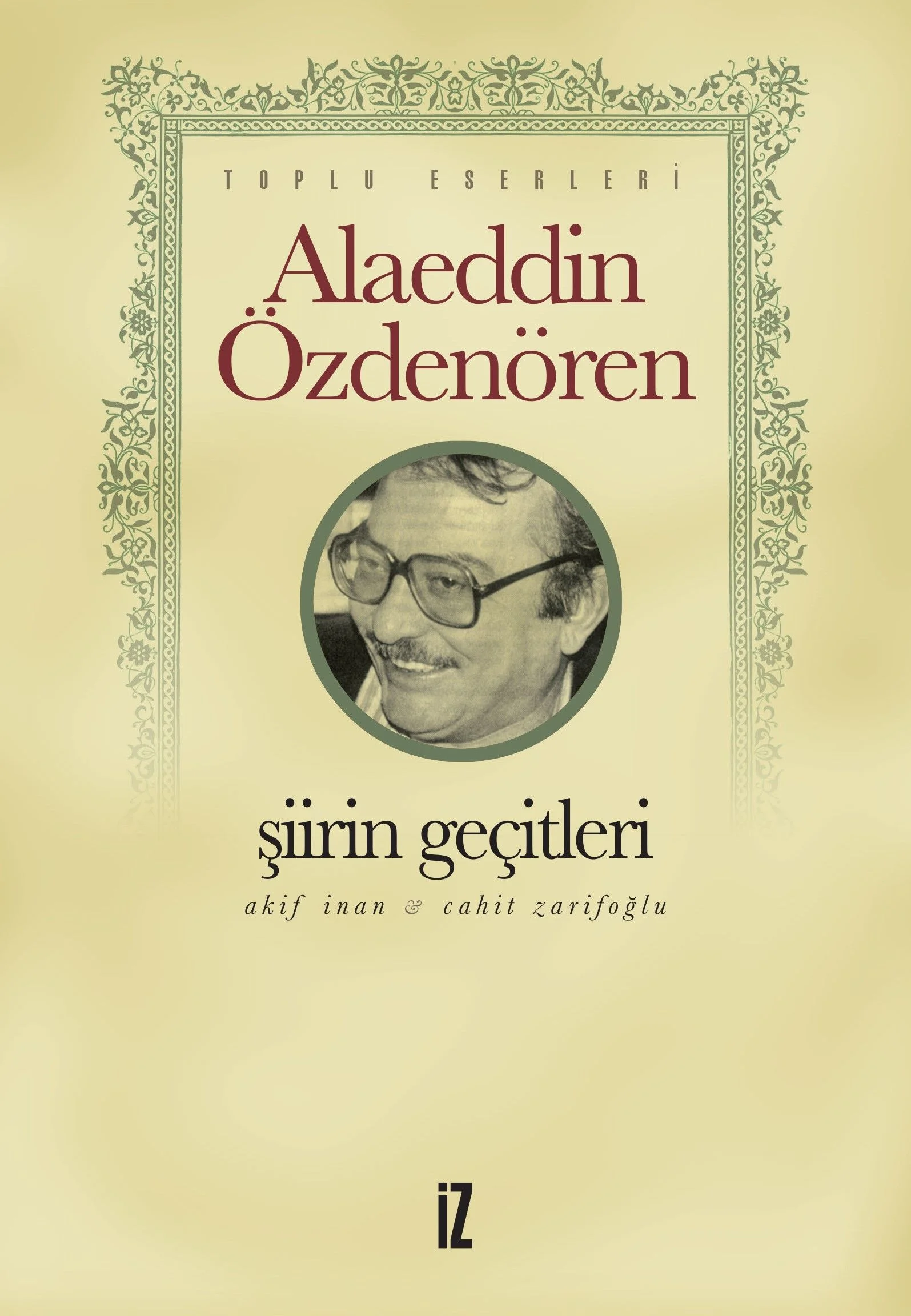 Şiirin Geçitleri Akif İnan - Cahit Zarifoğlu