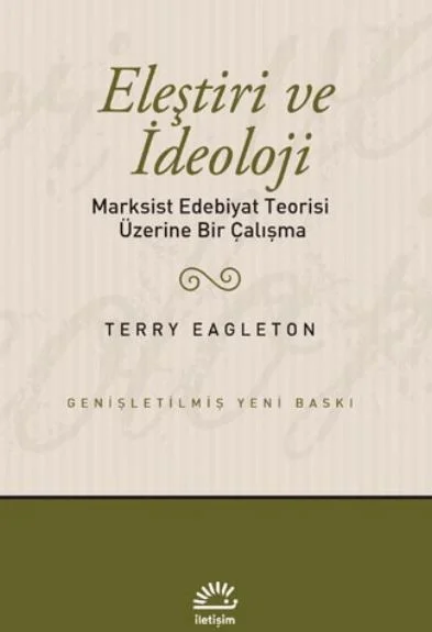 Eleştiri ve İdeoloji Marksist Edebiyat Teorisi Üzerine Bir Çalışma