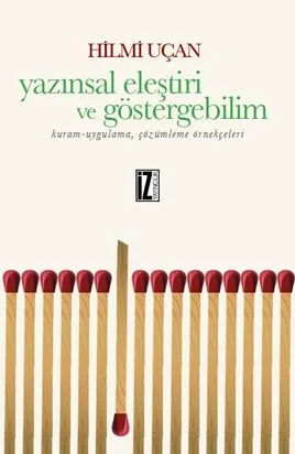 Yazınsal Eleştiri ve Göstergebilim Kuram-Uygulama, Çözümleme Örnekçeleri