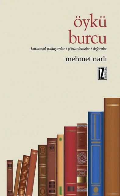 Öykü Burcu Kuramsal Yaklaşımlar / Çözümlemeler / Değiniler