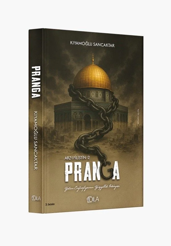 Yetim Coğrafyanın Yüzyıllık Hikayesi Pranga (Arz-ı Filistin-2)