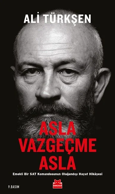Asla Vazgeçme Asla Emekli Bir SAT Komandosunun Olağandışı Hayat Hikayesi