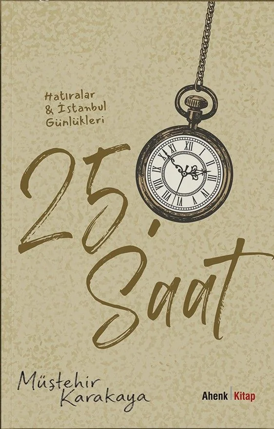 25. Saat Hatıralar - İstanbul Günlükleri