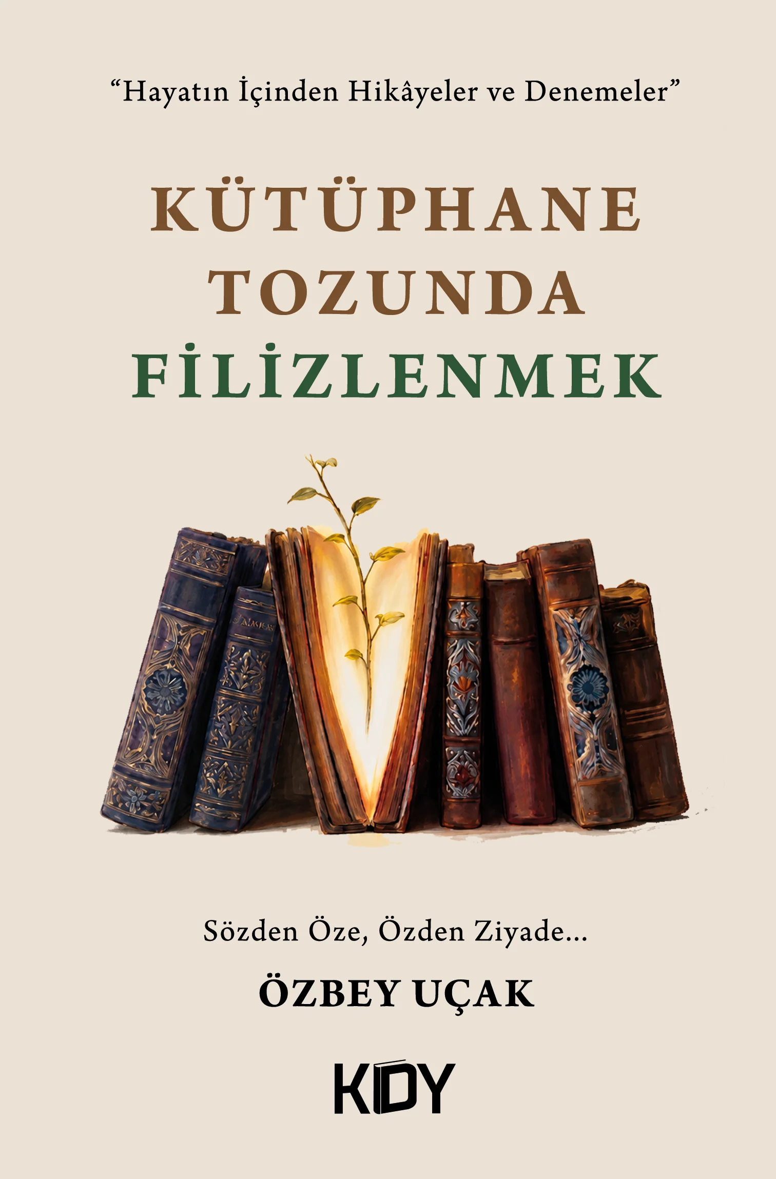 Kütüphane Tozunda Filizlenmek