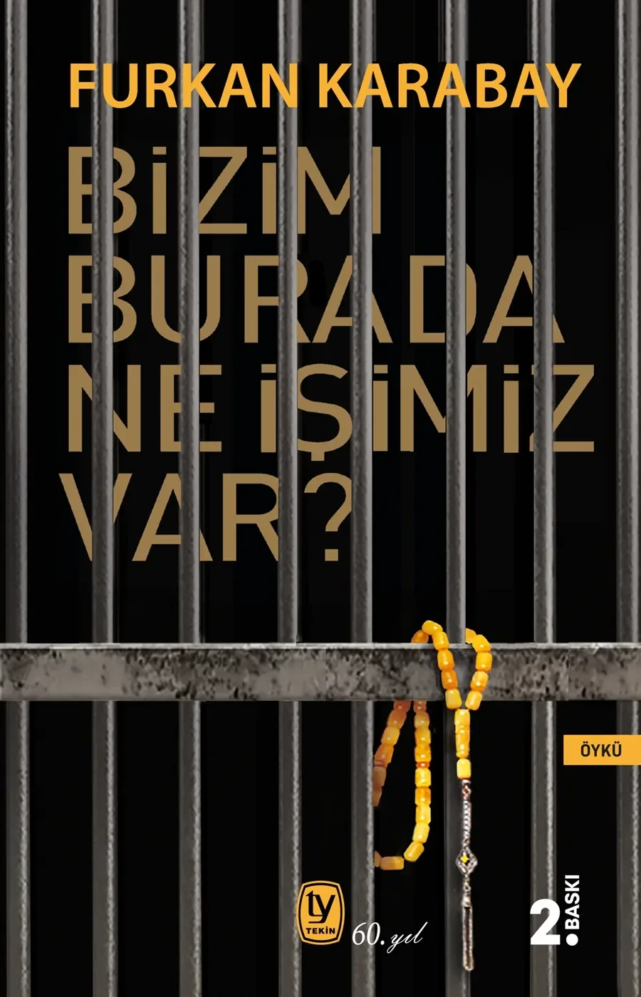 Bizim Burada Ne İşimiz Var?