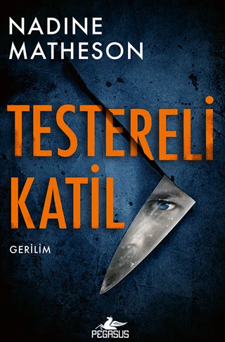 Testereli Katil (Dedektif Anjelica Henley 1)