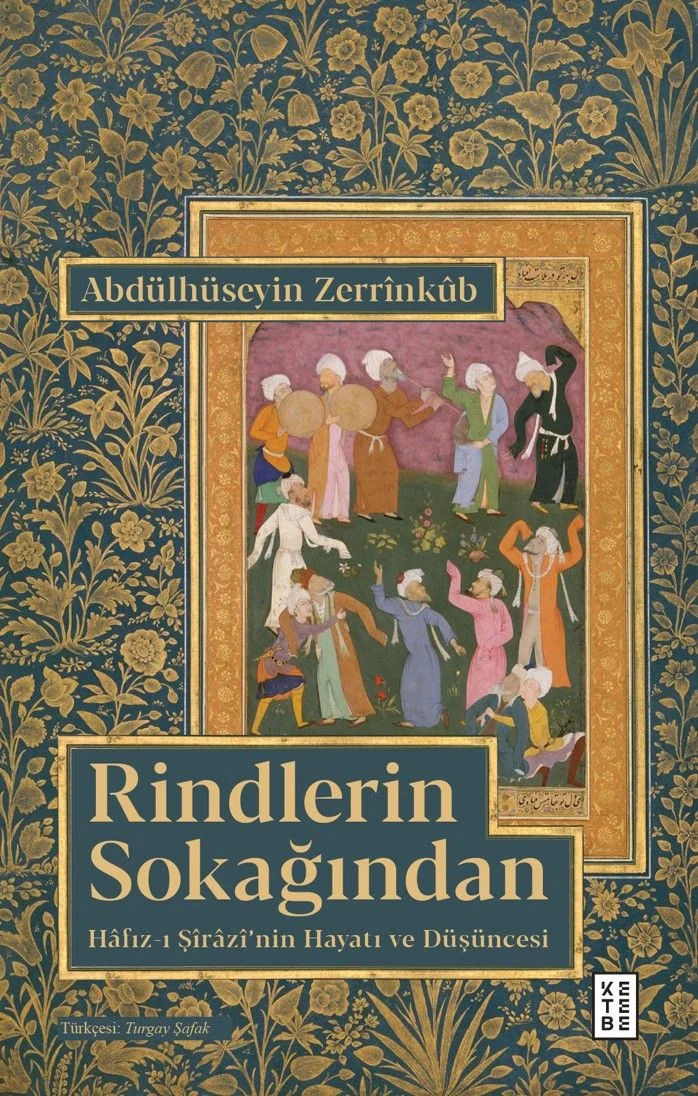 Rindlerin Sokağından Hafız-ı Şîrazî'nin Hayatı ve Düşüncesi