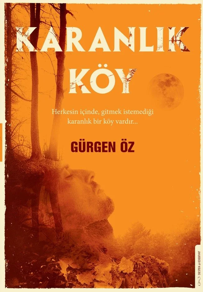 Herkesin İçinde Gitmek İstemediği Karanlık Bir Köy Vardır