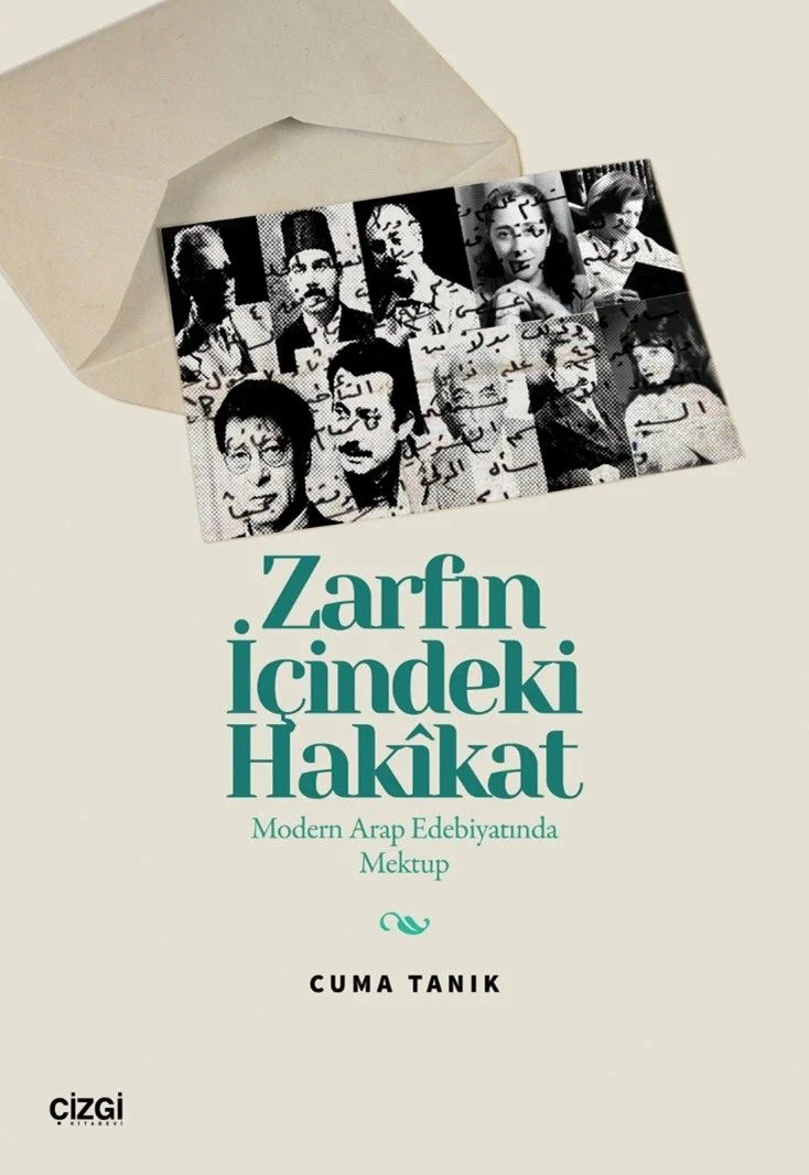 Zarfın İçindeki Hakîkat Modern Arap Edebiyatında Mektup