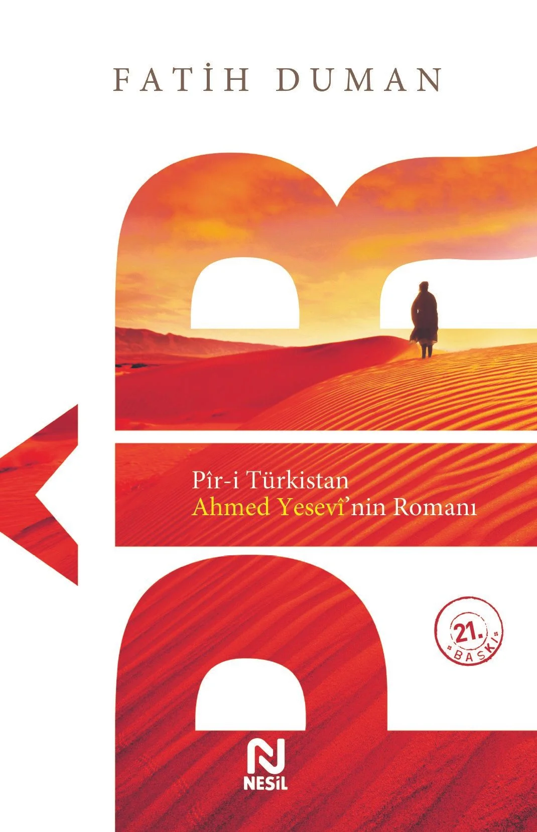Pir / Pir-i Türkistan Ahmed Yesevi'nin Romanı