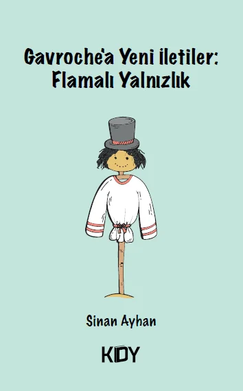 Gavroche'a Yeni İletiler: Flamalı Yalnızlık