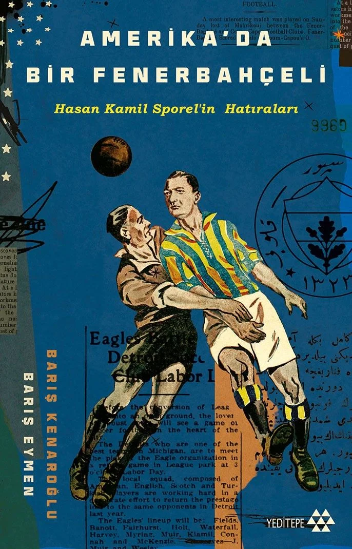 Amerika'da Bir Fenerbahçeli Hasan Kamil Sporel'in Hatıraları