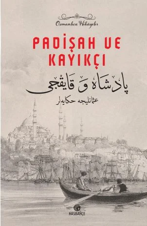 Padişah ve Kayıkçı Osmanlıca Hikayeler