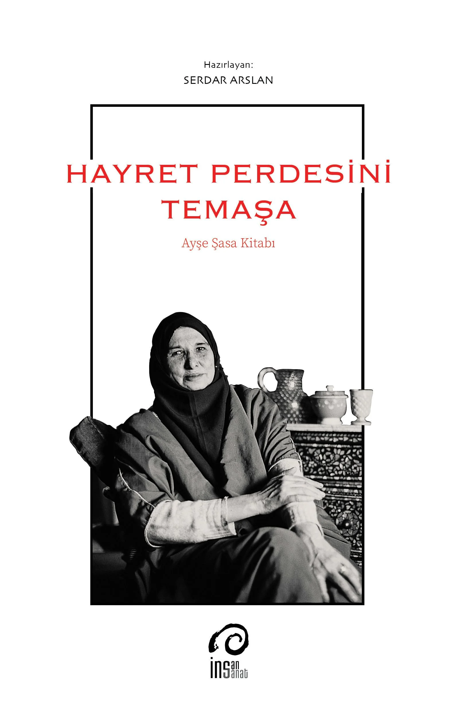 Hayret Perdesini Temaşa Ayşe Saşa Kitabı