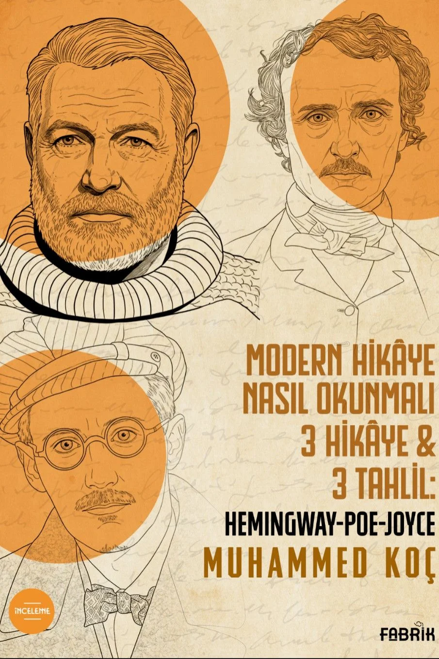 Modern Hikâye Nasıl Okunmalı 3 Hikâye - 3 Tahlil: Hemingway-Poe-Joyce