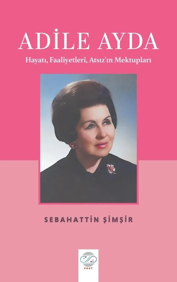 Adile Ayda Hayatı, Faaliyetleri, Atsız'ın Mektupları