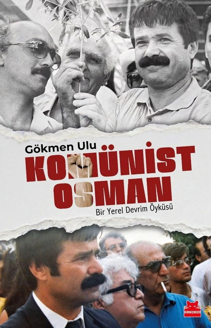 Komünist Osman Bir Yerel Devrim Öyküsü