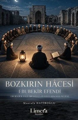 Bozkırın Hacesi: Ebubekir Efendi