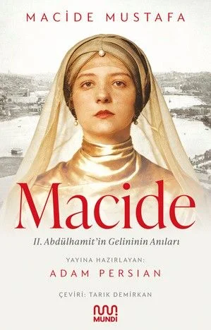 Macide II. Abdülhamit'in Gelininin Anıları